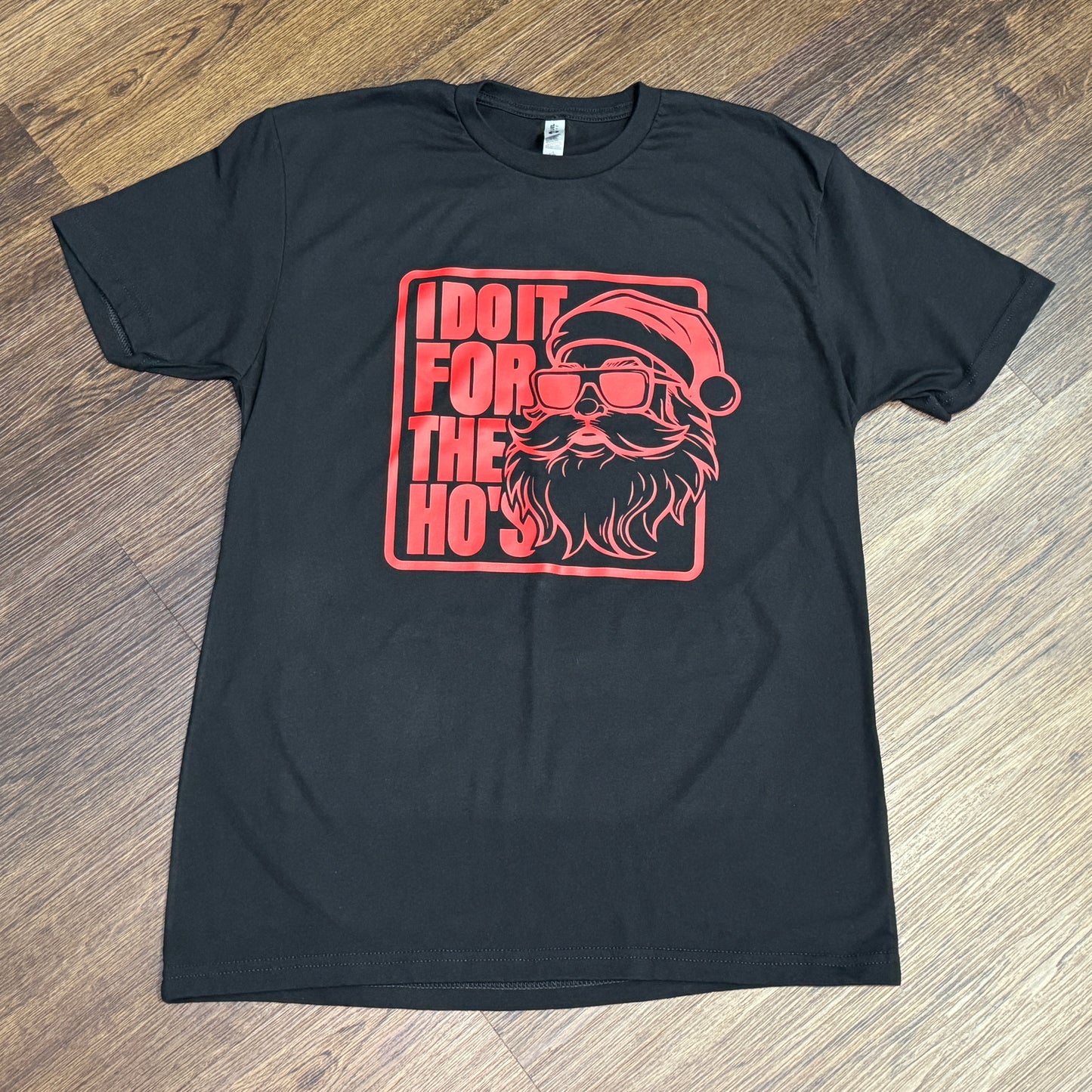 I Do It For The Ho’s Santa T-Shirt