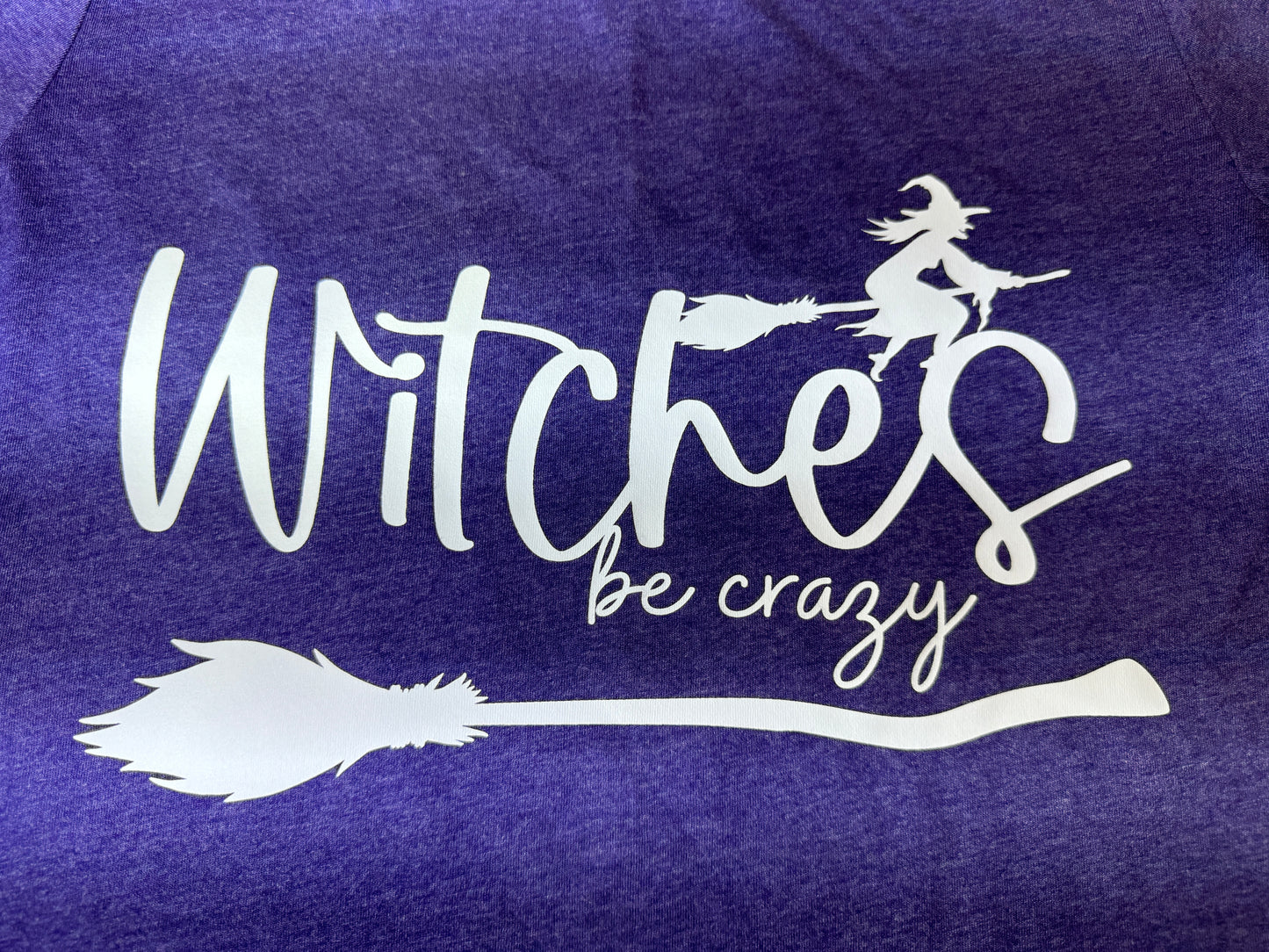 Witches Be Crazy Ladies T-Shirt