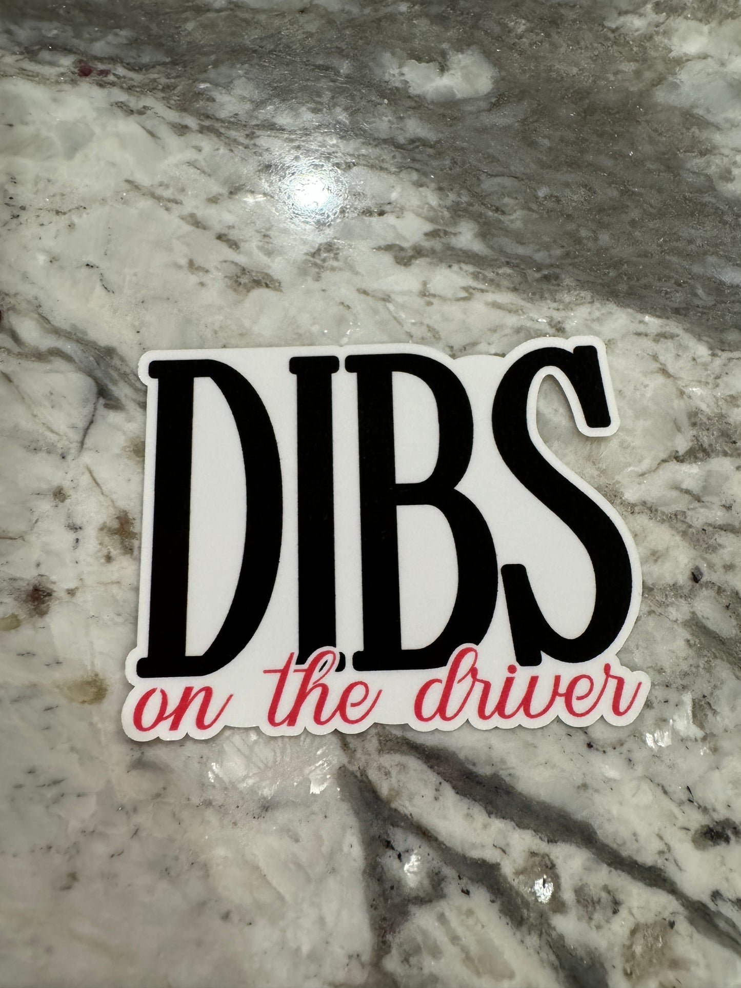 Dibs on the Driver Sticker