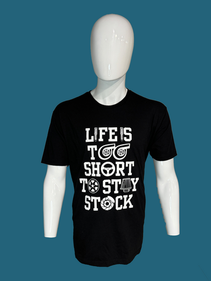 Life is Too Short to Stay Stock T-shirt