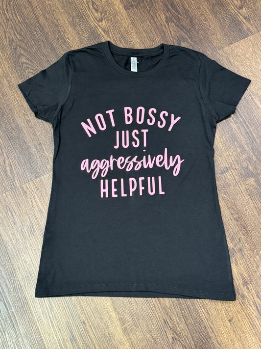 Not Bossy Ladies T-Shirt